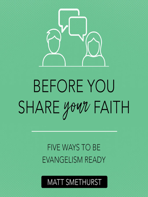 Title details for Before You Share Your Faith by Matt Smethurst - Available